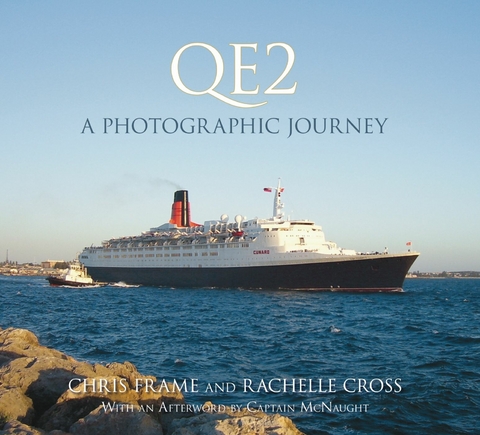 QE2: A Photographic Journey -  Chris Frame,  Rachelle Cross