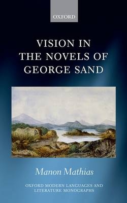 Vision in the Novels of George Sand -  Manon Mathias