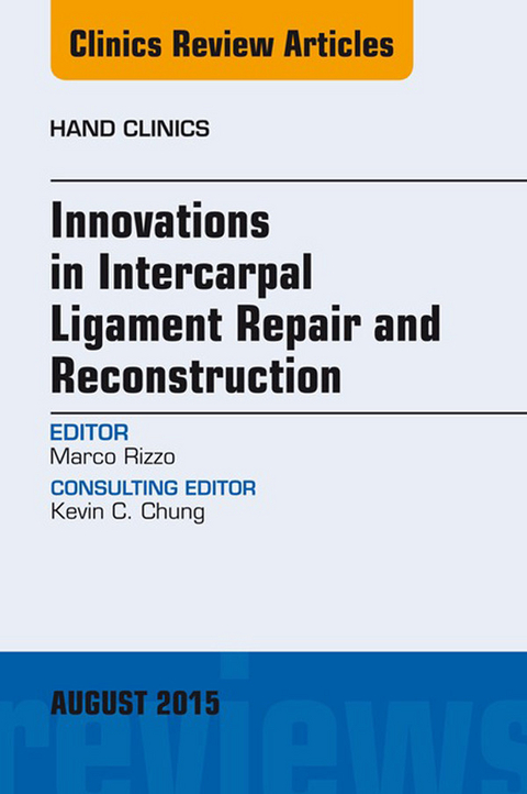 Innovations in Intercarpal Ligament Repair and Reconstruction -  Marco Rizzo