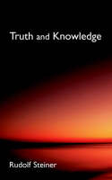 Truth and Knowledge - Rudolf Steiner