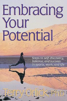 Embracing Your Potential - Terry Orlick