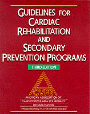 Guidelines for Cardiac Rehabilitation Programs and Secondary Prevention Programs -  American Association of Cardiovascular and Pulmonary Rehabilitation