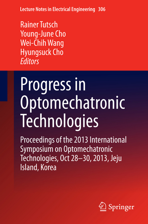 Progress in Optomechatronic Technologies - 