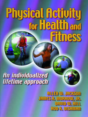 Physical Activity for Health and Fitness - Allen W. Jackson,  etc., James R. Morrow Jr, David W. Hill