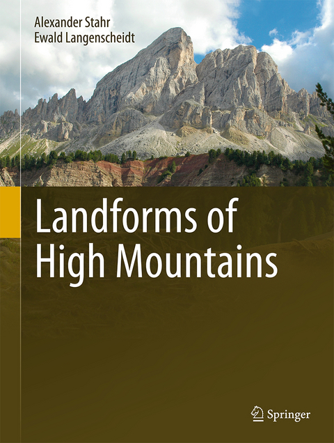 Landforms of High Mountains - Alexander Stahr, Ewald Langenscheidt