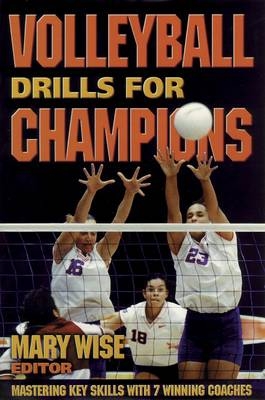 Champion Coaches Volleyball Drills - Mary Wise