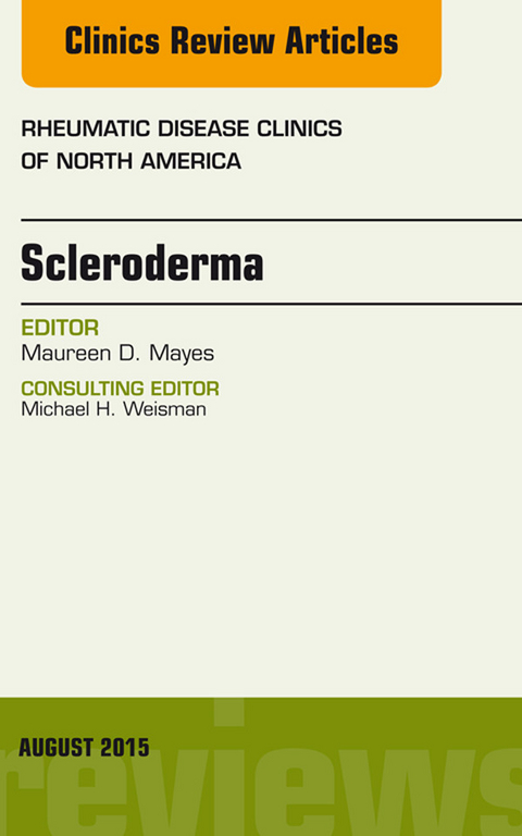 Scleroderma, An Issue of Rheumatic Disease Clinics -  Maureen D. Mayes