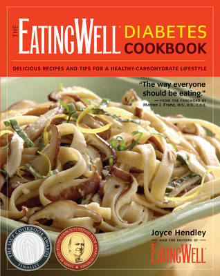 The EatingWell Diabetes Cookbook - Joyce Hendley,  The Editors of Eatingwell