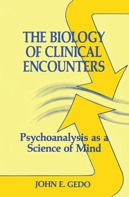 The Biology of Clinical Encounters - John E. Gedo