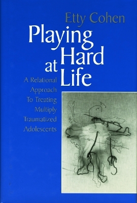 Playing Hard at Life - Etty Cohen