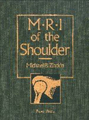 MRI of the Shoulder - Michael B. Zlatkin, Joseph P. Iannotti  MD PhD, Mitchell D. Schnall