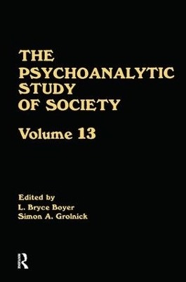The Psychoanalytic Study of Society, V. 13 - 