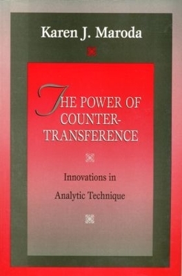 The Power of Countertransference - Karen J. Maroda