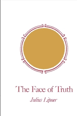 The Face of Truth - Julius Lipner