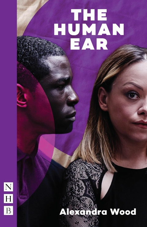 Human Ear (NHB Modern Plays) -  Alexandra Wood