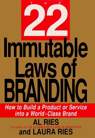 The 22 Immutable Laws of Branding - Laura Ries, Al Ries