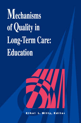 Mechanisms of Quality in Long-term Care - 