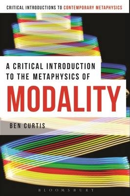 A Critical Introduction to the Metaphysics of Modality -  Andrea Borghini