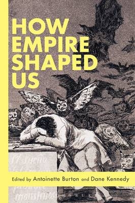 How Empire Shaped Us - 