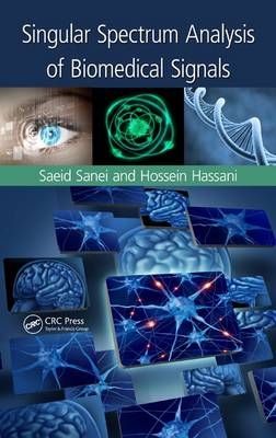 Singular Spectrum Analysis of Biomedical Signals -  Hossein Hassani,  Saeid Sanei