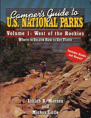 Camper's Guide to U.S. National Parks - Mickey Little, Lillian Morava