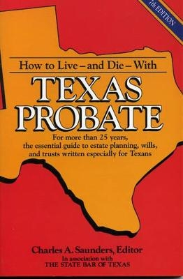 How to Live and Die with Texas Probate - 