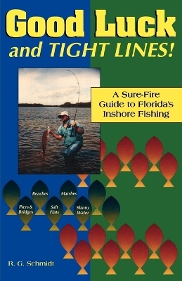 Good Luck and Tight Lines - R. G. Schmidt