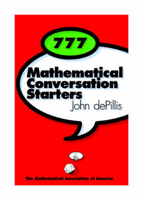 777 Mathematical Conversation Starters - John De Pillis