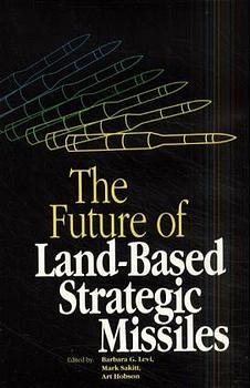 The Future of Land-Based Strategic Missles - 