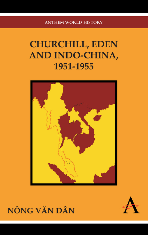 Churchill, Eden and Indo-China, 1951-1955 - Nông Văn Dân