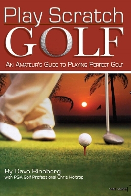 Play Scratch Golf - Dave Rineberg