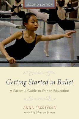 Getting Started in Ballet -  Anna Paskevska