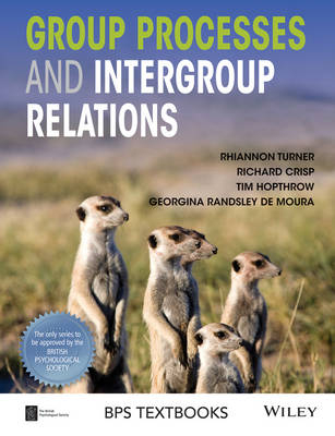 Group Processes and Intergroup Relations - Rhiannon Turner, Randsley de Moura, Tim Hopthrow, Richard J. Crisp