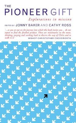 The Pioneer Gift - Cathy Ross, Jonny Baker