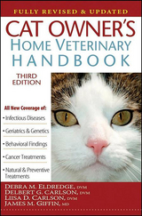 Cat Owner's Home Veterinary Handbook, Fully Revised and Updated - Debra M. Eldredge, Delbert G. Carlson, Liisa D. Carlson, James M. Giffin