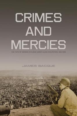 Crimes and Mercies - James Bacque