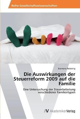 Die Auswirkungen der Steuerreform 2009 auf die Familie - Evamaria Rotering