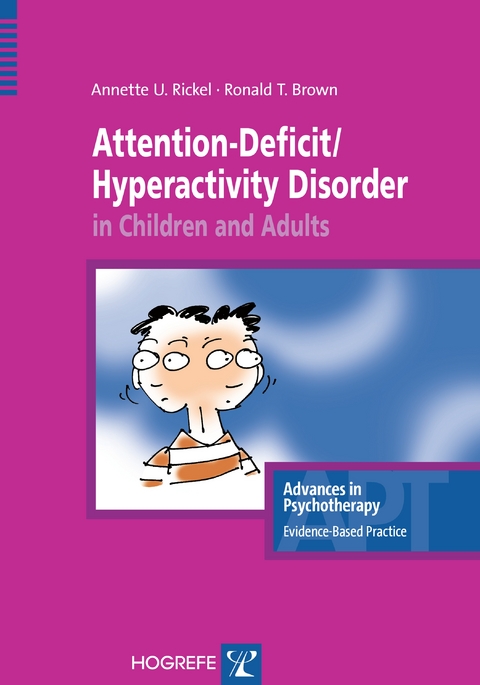 Attention Deficit / Hyperactivity Disorder in Children and Adults - Annette U. Rickel, Ronald T. Brown