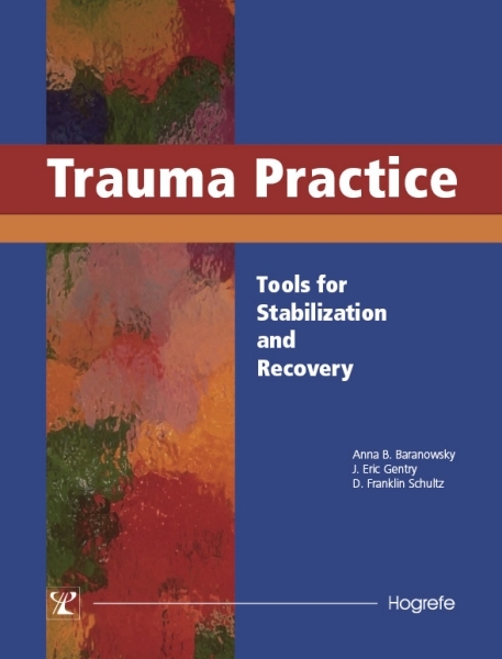 Trauma Practice - Anna B. Baranowsky, J. Eric Gentry, D. Franklin Schultz