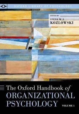 The Oxford Handbook of Organizational Psychology, Volume 1 - 