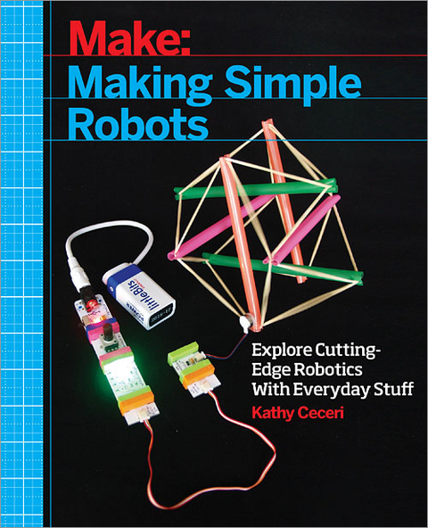 Making Simple Robots - Kathy Ceceri