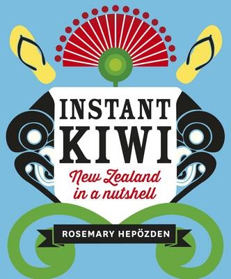 Instant Kiwi - Rosemary Hepozden
