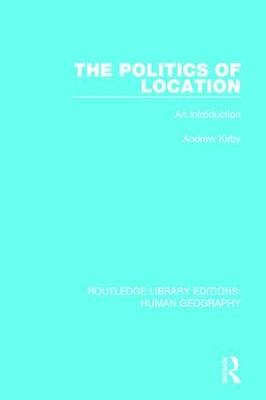 Politics of Location -  Andrew Kirby