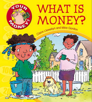 What is Money? - Claire Llewellyn