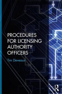 Procedures for Licensing Authority Officers -  Tim Deveaux