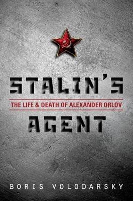 Stalin's Agent - Boris Volodarsky