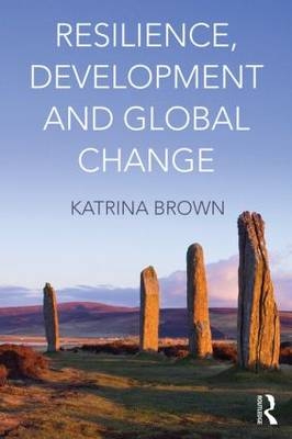 Resilience, Development and Global Change -  Katrina Brown