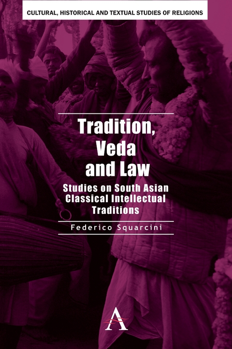 Tradition, Veda and Law - Federico Squarcini