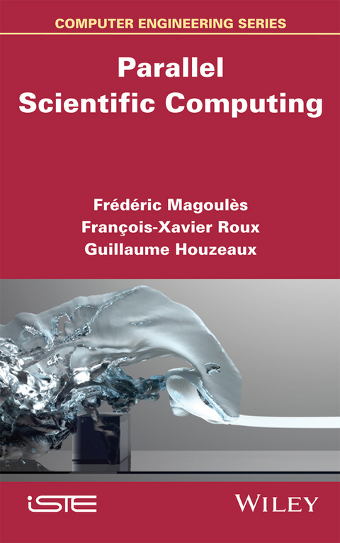 Parallel Scientific Computing -  Guillaume Houzeaux,  Fr d ric Magoules,  Fran ois-Xavier Roux