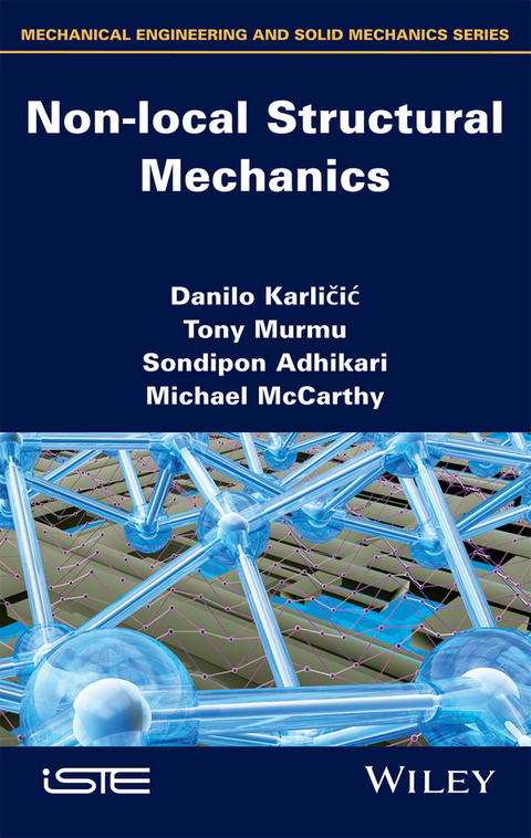 Non-local Structural Mechanics - Danilo Karlicic, Tony Murmu, Sondipon Adhikari, Michael McCarthy
